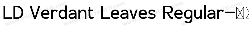 LD Verdant Leaves Regular字体转换